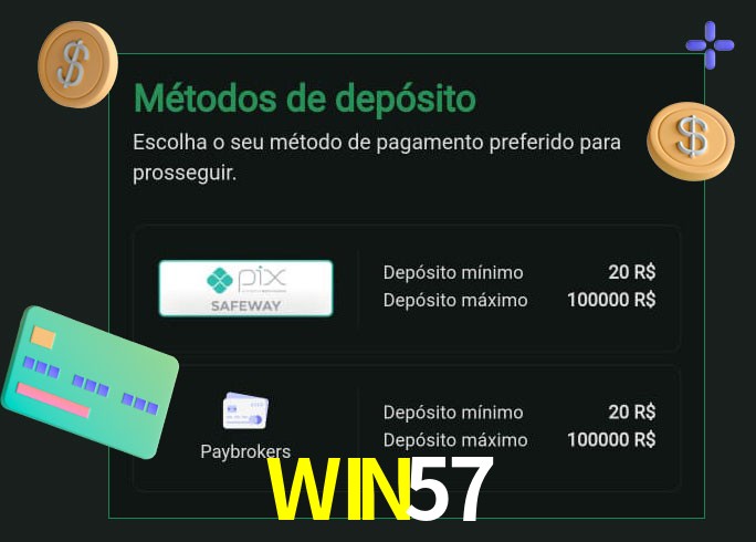 O cassino WIN57bet oferece uma grande variedade de métodos de pagamento